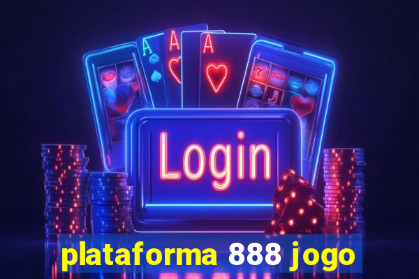 plataforma 888 jogo